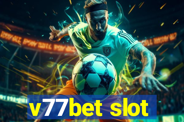 v77bet slot